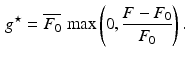 $$\begin{aligned} g^{\star } = \overline{F_0}\, \max \left( 0,\frac{F-F_0}{F_0}\right) . \end{aligned}$$
