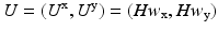 $$U = (U^{\mathrm {x}}, U^{\mathrm {y}}) = (Hw_{\mathrm {x}}, Hw_\mathrm {y})$$