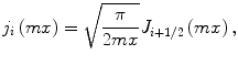 $$j_{i} \left( {mx} \right) = \sqrt {\frac{\pi }{2mx}} J_{i + 1/2} \left( {mx} \right),$$