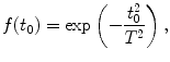 $$f(t_{0} ) = \exp \left( { - \frac{{t_{0}^{2} }}{{T^{2} }}} \right),$$