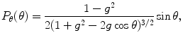 $$P_{\theta } (\theta ) = \frac{{1 - g^{2} }}{{2(1 + g^{2} - 2g\cos \theta )^{3/2} }}\sin \theta ,$$