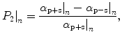 $$\left. {P_{2} } \right|_{n} = \frac{{\left. {\alpha_{{{\text{p}} + {\text{s}}}} } \right|_{n} - \left. {\alpha_{{{\text{p}} - {\text{s}}}} } \right|_{n} }}{{\left. {\alpha_{{{\text{p}} + {\text{s}}}} } \right|_{n} }},$$