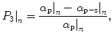 $$\left. {P_{3} } \right|_{n} = \frac{{\left. {\alpha_{\text{p}} } \right|_{n} - \left. {\alpha_{{{\text{p}} - {\text{s}}}} } \right|_{n} }}{{\left. {\alpha_{\text{p}} } \right|_{n} }},$$