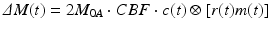 
$$ \varDelta M(t)=2{M}_{0A}\cdot CBF\cdot c(t)\otimes \left[r(t)m(t)\right] $$
