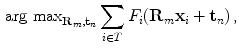 $$\begin{aligned} {\mathrm {arg\,\,max}}_{{\mathbf {R}}_m, {\mathbf {t}}_n}\sum _{i \in T}F_{i}({\mathbf {R}}_m{\mathbf {x}}_{i}+{\mathbf {t}}_n){\,\text {,}} \end{aligned}$$