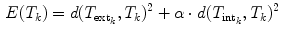 $$\begin{aligned} E(T_k) = d(T_{\mathrm {ext}_k},T_k)^2+\alpha \cdot d(T_{{\mathrm {int}}_k},T_k)^2 \end{aligned}$$