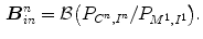 $$\begin{aligned} \varvec{B}_{in}^{n} = {\mathcal {B}} \big ( P_{C^{n},I^{n}}/P_{M^{1},I^{1}} \big ). \end{aligned}$$