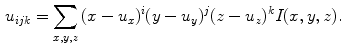 $$\begin{aligned} u_{ijk} =\sum _{x,y,z} {(x-u_x )^{i}(y-u_y )^{j}(z-u_z )^{k}I(x,y,z)} . \end{aligned}$$