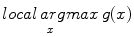 $$\mathop {local\,argmax}\limits _x g(x)$$