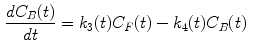 $$\begin{aligned} \frac{dC_{B}(t)}{dt}&= k_{3}(t)C_{F}(t)-k_{4}(t)C_{B}(t) \end{aligned}$$