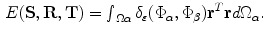 $$\begin{aligned} E(\mathbf{S, R, T})=\mathop {\smallint }\nolimits _{\Omega \alpha }\delta _\varepsilon (\Phi _\alpha , \Phi _\beta )\mathbf{r}^{T}{\mathbf{r}}d\Omega _\alpha . \end{aligned}$$