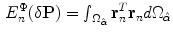 $$\begin{aligned} E^\Phi _n(\delta \mathbf{P}) = \mathop {\smallint }\nolimits _{\Omega _{\hat{\alpha }}}\mathbf{r}^{T}_{n}\mathbf{r}_n d\Omega _{\hat{\alpha }} \end{aligned}$$