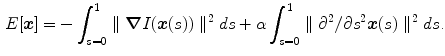 $$\begin{aligned} E[ \varvec{x}] = -\int _{s=0}^1\parallel \varvec{\nabla }I(\varvec{x}(s))\parallel ^2 ds + \alpha \int _{s = 0}^1\parallel \partial ^2 / \partial s^2 \varvec{x}(s) \parallel ^2 ds \text {.} \end{aligned}$$