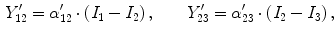 $$\begin{aligned} Y'_{12} = \alpha '_{12}\cdot \left( I_1-I_2\right) , \quad \quad Y'_{23} = \alpha '_{23}\cdot \left( I_2-I_3\right) , \end{aligned}$$