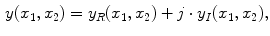 $$\begin{aligned} y(x_1,x_2) = y_R(x_1,x_2) + j \cdot y_I(x_1,x_2), \end{aligned}$$