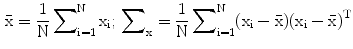 $$\begin{aligned} \bar{\mathrm{x}} = \frac{1}{\mathrm{N}} \sum \nolimits _{{\mathrm{i} = 1}}^{\mathrm{N}} \mathrm{x}_{\mathrm{i}} ;\,\sum \nolimits _{\mathrm{x}} = \frac{1}{\mathrm{N}} \sum \nolimits _{{\mathrm{i} = 1}}^{\mathrm{N}} (\mathrm{x}_{\mathrm{i}} - \bar{\mathrm{x}})(\mathrm{x}_{\mathrm{i}} - \bar{\mathrm{x}})^{\mathrm{T}} \end{aligned}$$