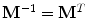 $${\mathbf {M}}^{{-1}} = {\mathbf {M}}^{T}$$