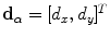 $$\mathbf{d}_{\alpha } = [ d_{x}, d_{y}]^{T}$$