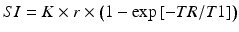 
$$ SI=K\times r\times \left(1- \exp \left[-TR/T1\right]\right) $$
