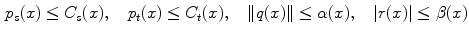 $$\begin{aligned} p_{s}(x)\le C_{s}(x),\quad p_{t}(x)\le C_{t}(x),\quad \left\| q(x)\right\| \le \alpha (x),\quad |r(x)|\le \beta (x) \end{aligned}$$