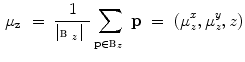 $$\begin{aligned} \mathbf {\mu _z} \ = \ \frac{1}{|\fancyscript{B}_{z}|} \sum _{\mathbf {p} \in \fancyscript{B}_{z}} \mathbf {p} \ = \ (\mu _z^x, \mu _z^y, z) \end{aligned}$$