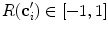 $$R(\mathbf {c}_i')\in [-1,1]$$