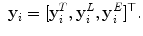 $$\begin{aligned} \begin{aligned} \mathbf {y}_i = [\mathbf {y}_i^T, \mathbf {y}_i^L, \mathbf {y}_i^E]^{\top }. \end{aligned} \end{aligned}$$