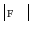 $$\left| \fancyscript{F}\right| $$