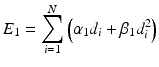 $$ {E}_1={\displaystyle \sum_{i=1}^N\left({\alpha}_1{d}_i+{\beta}_1{d}_i^2\right)} $$