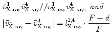 $$\begin{aligned} & \bar{v}_{\text{X-ray}}^{1} \bar{v}_{\text{X-ray}}^{4} //v_{\text{X-ray}}^{1} v_{\text{X-ray}}^{4} ;\;and \\ & |\bar{v}_{\text{X-ray}}^{1} - \bar{v}_{\text{X-ray}}^{4} | = l_{\text{X-ray}}^{1,4} \cdot \frac{F - d}{F} \\ \end{aligned}$$