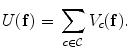 $$ U({\mathbf{f}}\text{) = }\sum\limits_{{c \in {\mathcal{C}}}} {V_{c} ({\mathbf{f}}).} $$