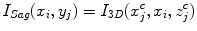 $$ I_{Sag} (x_{i} ,y_{j} ) = I_{3D} (x_{j}^{c} ,x_{i} ,z_{j}^{c} ) $$