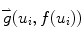 $$ \overset{\lower0.5em\hbox{$\smash{\scriptscriptstyle\rightharpoonup}$}} {g} (u_{i} ,f(u_{i} )) $$