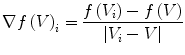 $$\nabla f\left( V \right)_{i} = \frac{{f\left( {V_{i} } \right) - f\left( V \right)}}{{\left| {V_{i} - V} \right|}}$$