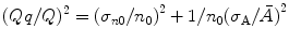 
$$ {(Qq/Q)^2}={{({\sigma_{n0 }}/{n_0})}^2}+1/{n_0}{{({\sigma_{\mathrm{ A}}}/\bar{A})}^2} $$
