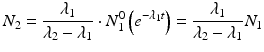 
$$ {N}_2=\frac{\lambda_1}{\lambda_2-{\lambda}_1}\cdot {N}_1^0\left({e}^{-{\lambda}_1t}\right)=\frac{\lambda_1}{\lambda_2-{\lambda}_1}{N}_1 $$
