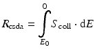 
$$ {R}_{\mathrm{csda}}=\underset{E_0}{\overset{0}{{\displaystyle \int }}}{S}_{\mathrm{coll}}\cdot \mathrm{d}E $$
