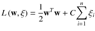 
$$ L\left(\mathbf{w},\xi \right)=\frac{1}{2}{\mathbf{w}}^T\mathbf{w}+ C{\displaystyle \sum_{i=1}^n{\xi}_i} $$
