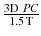 
$$ \frac{3\mathrm{D}\ PC}{1.5\kern0.1em \mathrm{T}} $$
