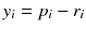 
$$ {y}_i={p}_i-{r}_i $$
