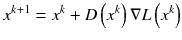 
$$ {x}^{k+1}={x}^k+D\left({x}^k\right)\nabla L\left({x}^k\right) $$
