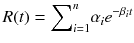 
$$ R(t)={\displaystyle \sum}_{i=1}^n{\alpha}_i{e}^{-{\beta}_it} $$
