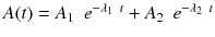 
$$ A(t)={A}_1\kern0.5em {e}^{-{\lambda}_1\kern0.35em t}+{A}_2\kern0.5em {e}^{-{\lambda}_2\kern0.35em t} $$
