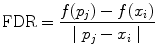 
$$\displaystyle{ \mathrm{FDR} = \frac{f(p_{j}) - f(x_{i})} {\mid p_{j} - x_{i}\mid } }$$

