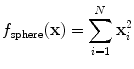 
$$\displaystyle{ f_{\mathrm{sphere}}(\mathbf{x}) =\sum _{ i=1}^{N}\mathbf{x}_{ i}^{2} }$$
